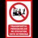 Placuta transportul persoanelor pe stivuitor este interzisa